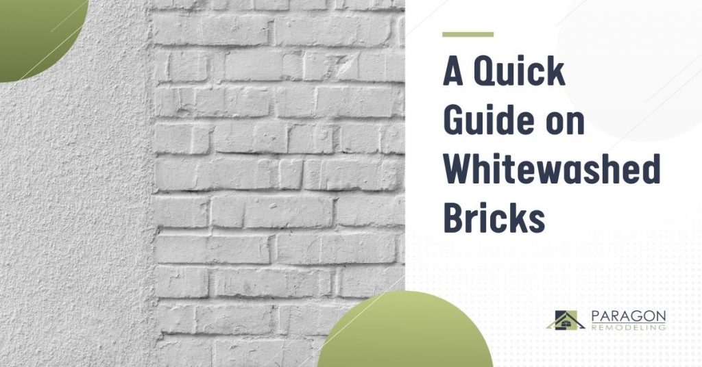 A Quick Guide on Whitewashed Bricks